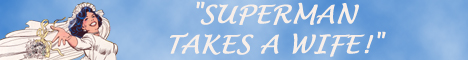Superman takes a WIFE!